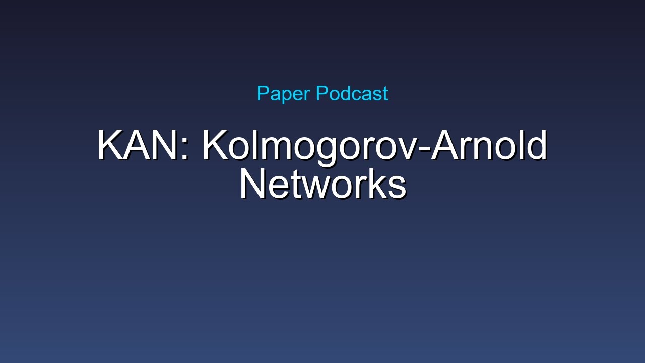 KAN: Kolmogorov-Arnold Networks | 5 Minute Paper Podcast