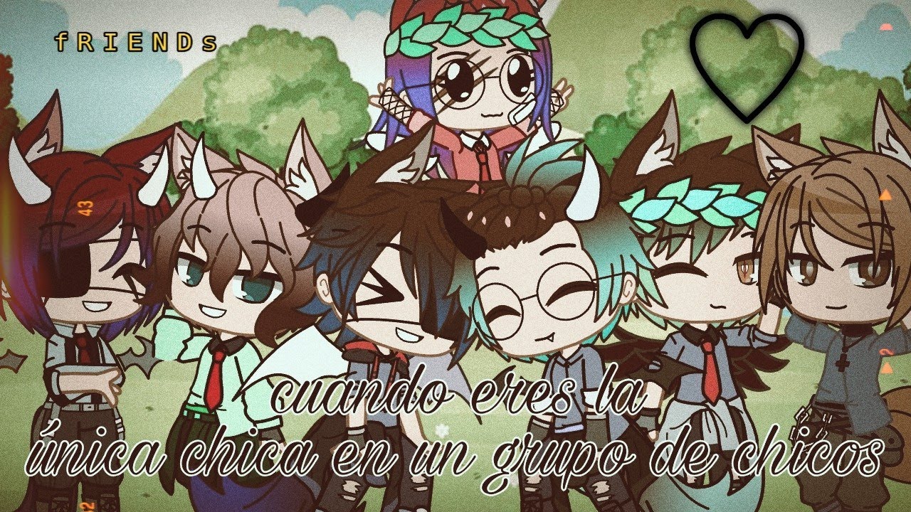 ✨cuando eres la única chica en un grupo de chicos 😎//gacha club// Monterrey_62