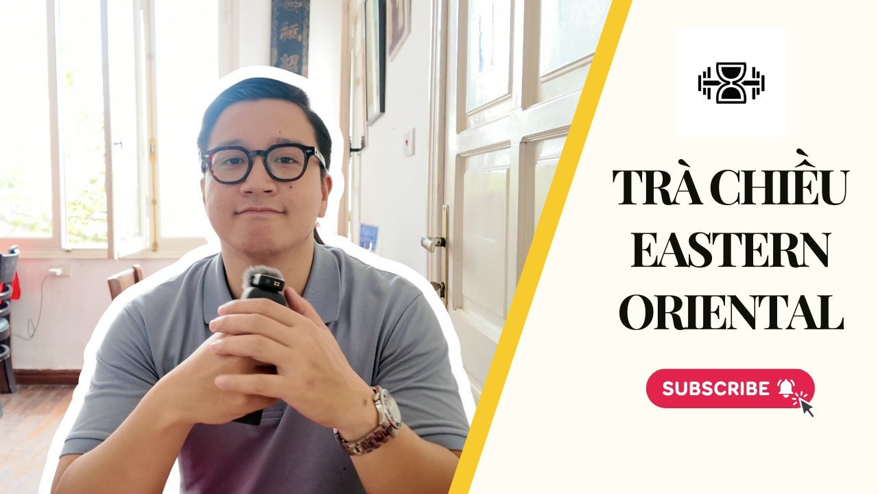 DailyVlog#41| Thưởng Thức Trà Chiều Eastern & Oriental
