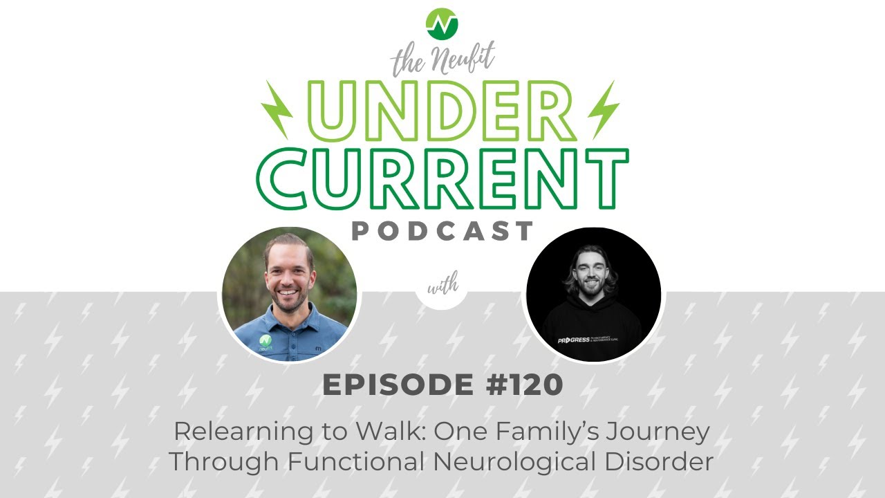 Ep 120: Relearning to Walk: One Family’s Journey Through Functional Neurological Disorder