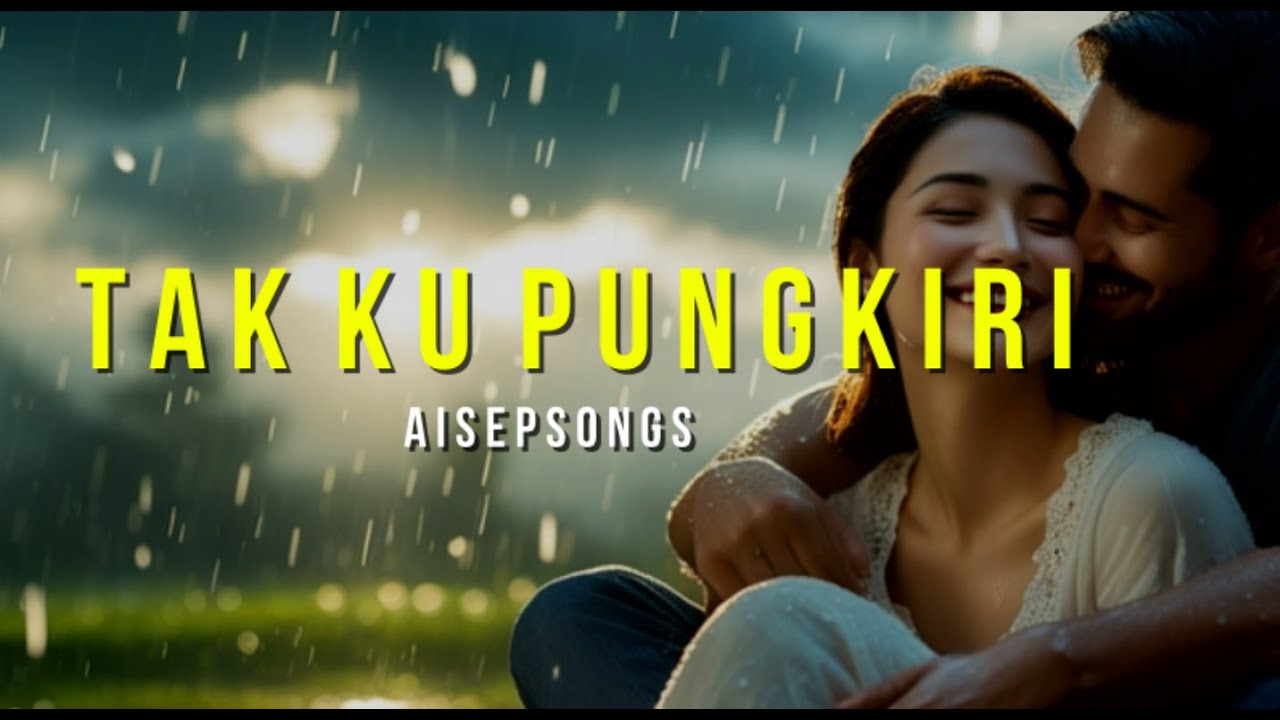 TAK KUPUNGKIRI (KAU YANG TERBAIK) #lagugalau #lagubaru #lagucinta