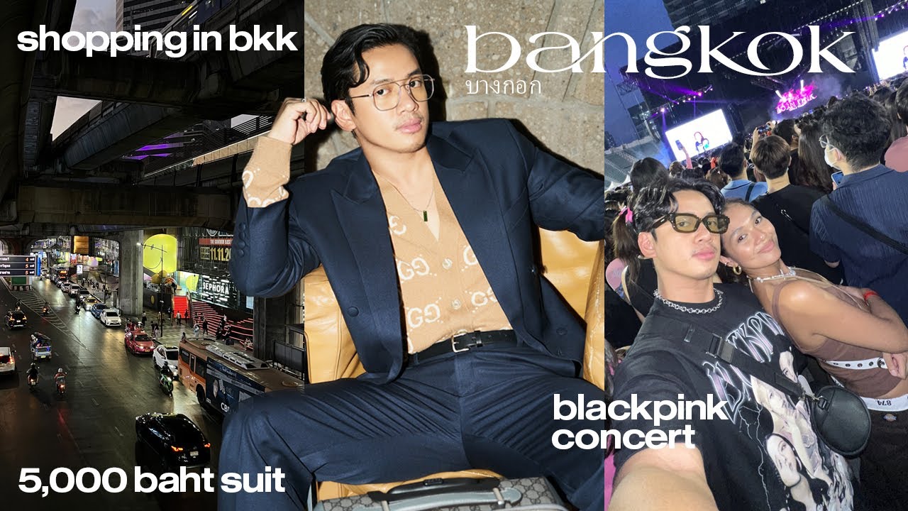 Bangkok Vlog | Blackpink concert + getting my custom-made suit, shopping and more!