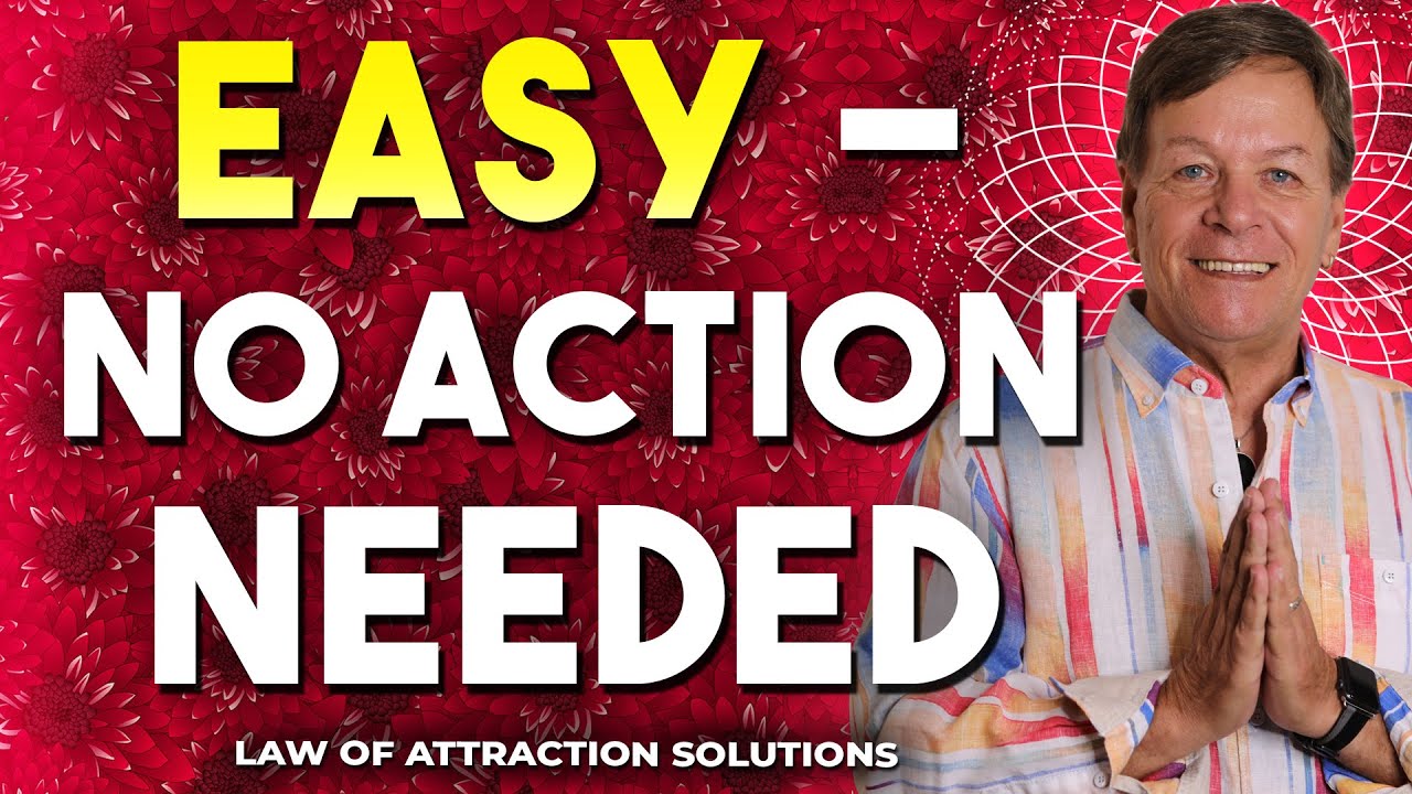 Easy - No Action Required - Let Manifestation Flow