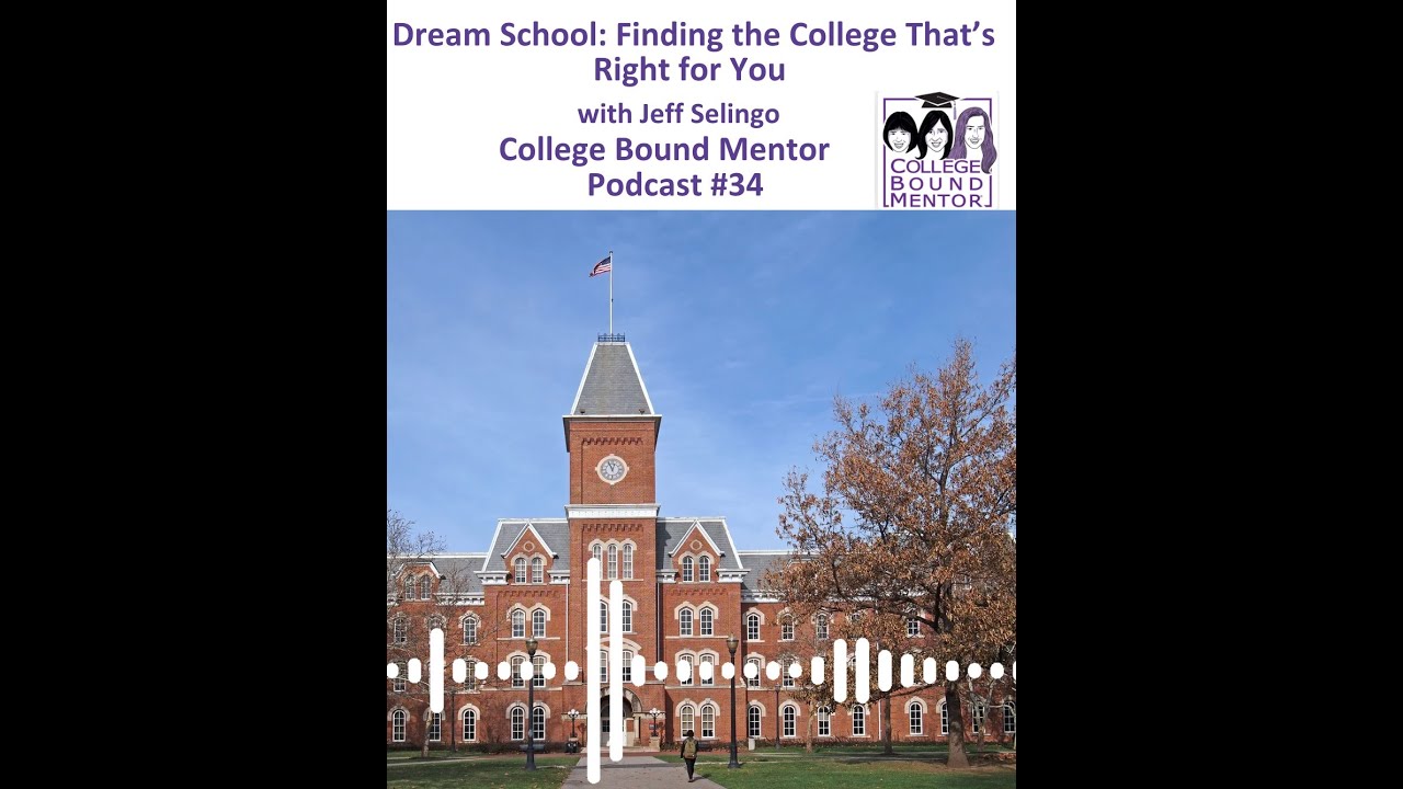 Dream School: Finding the College That's Right for You with Jeff Selingo