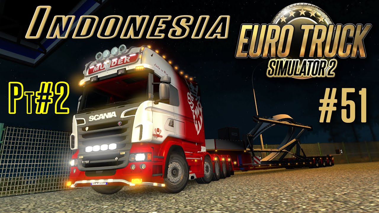 ETS 2 [Indonesia]: Part 2 Deadlines &Traffic! |2K/1440p|
