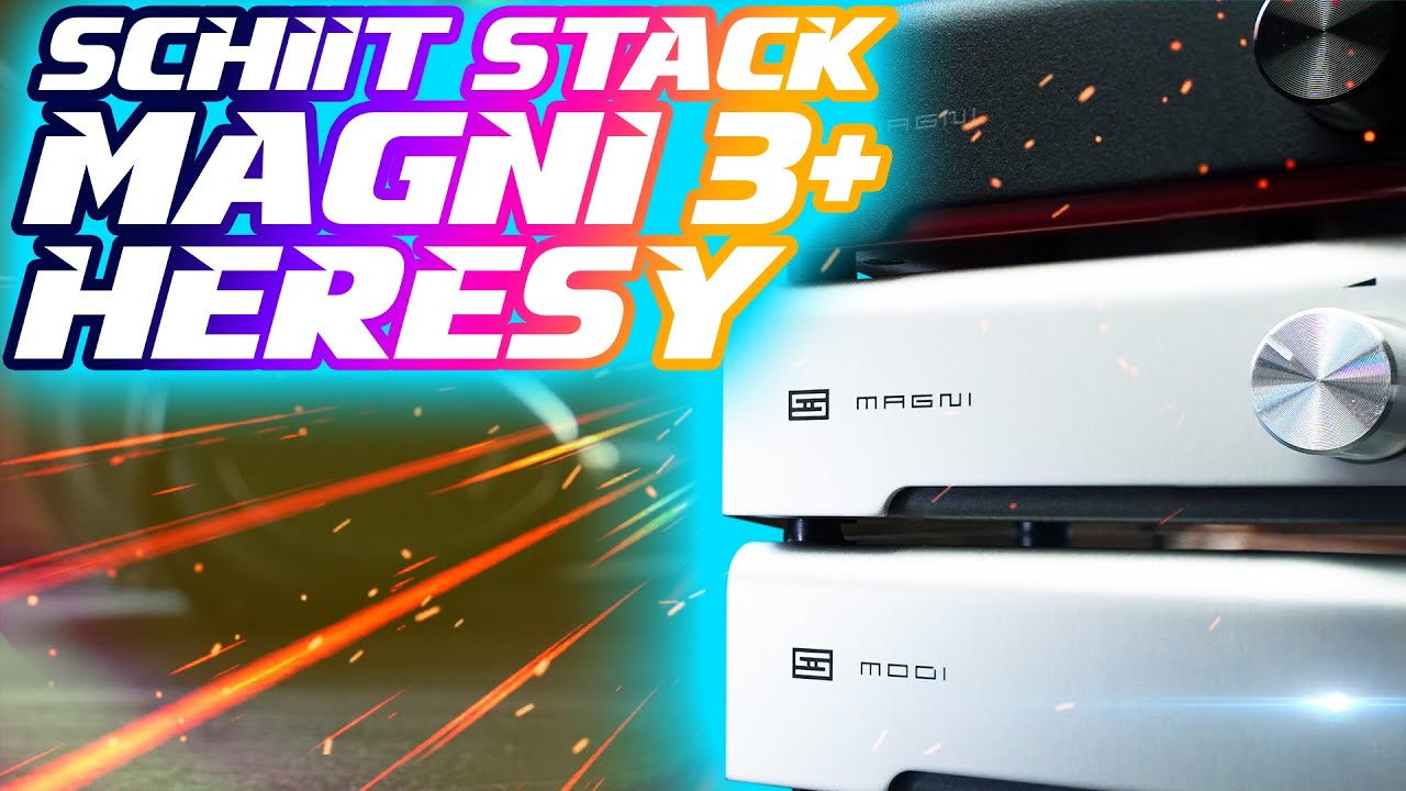 DAC/AMP Stacks Feat. Schiit Magni 3+ & Magni Heresy: BEST Beginner Stacks!!