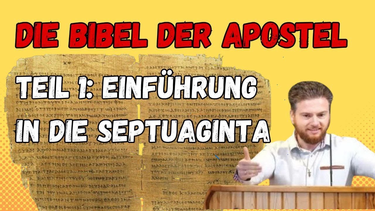 🔴Die Bibel der Apostel➡️Einführung in die Septuaginta | Teil 1