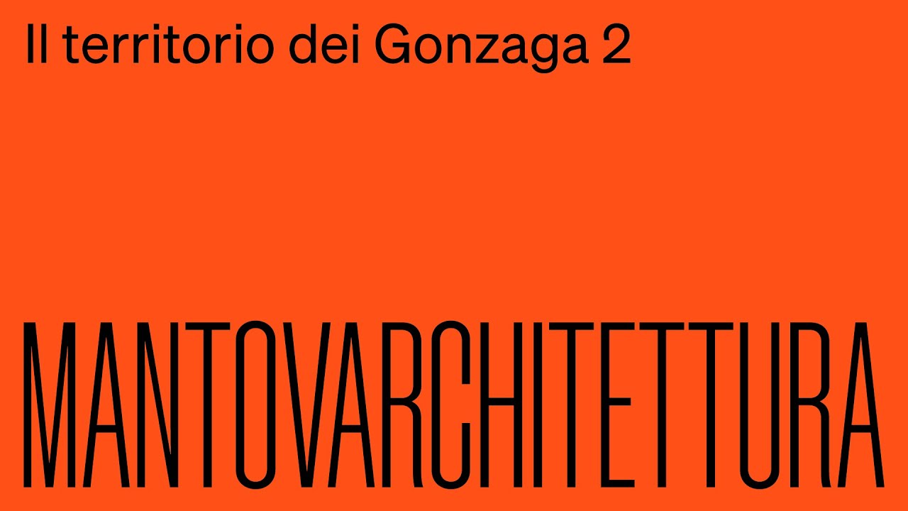 MA2021 | Il Territorio dei Gonzaga 2