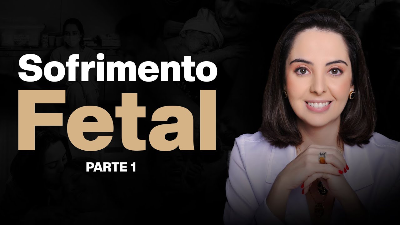 Sofrimento fetal - PARTE 1