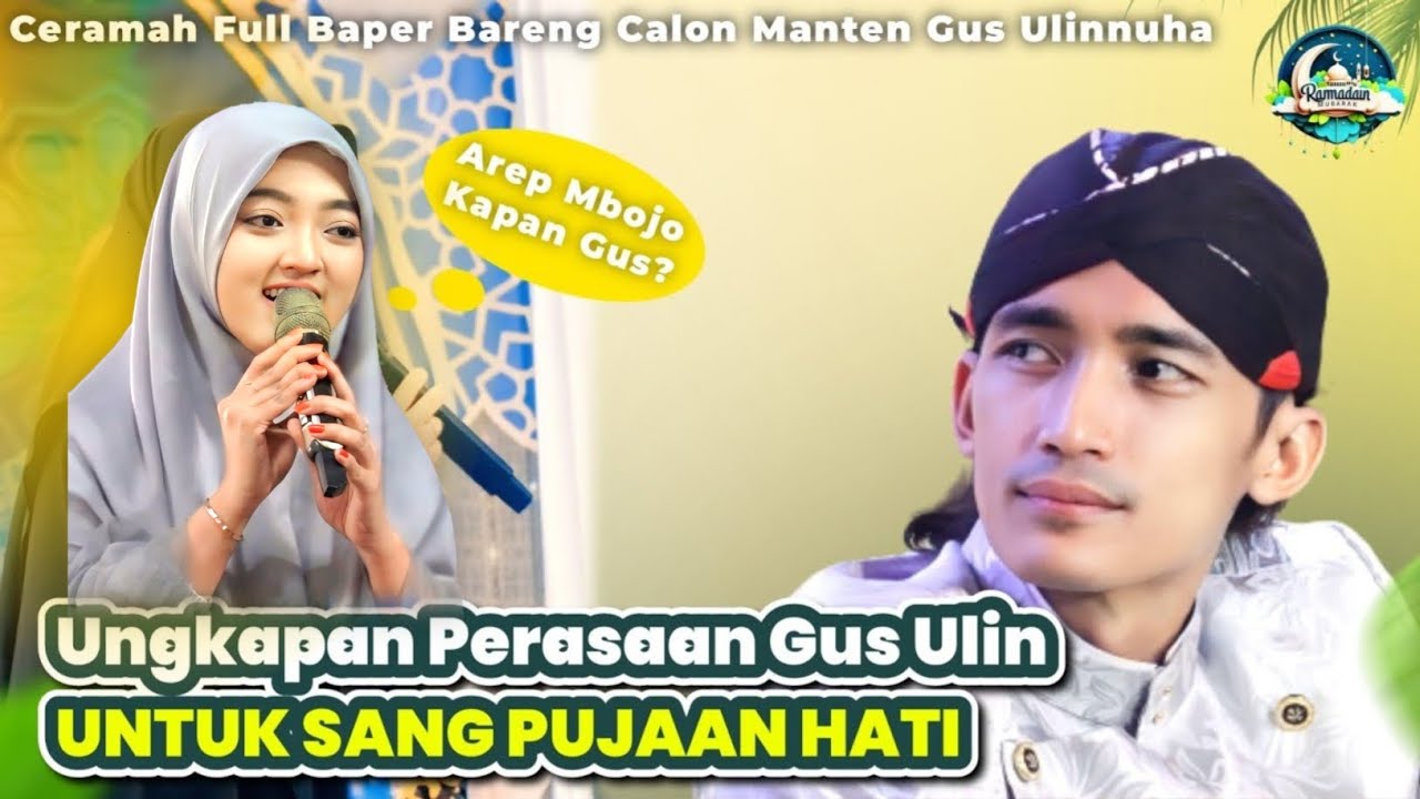 BAPER & SALTING Ungkapan Perasaan Untuk Sang Pujaan Hati😍 | Gus Ulinnuha Terbaru 2026