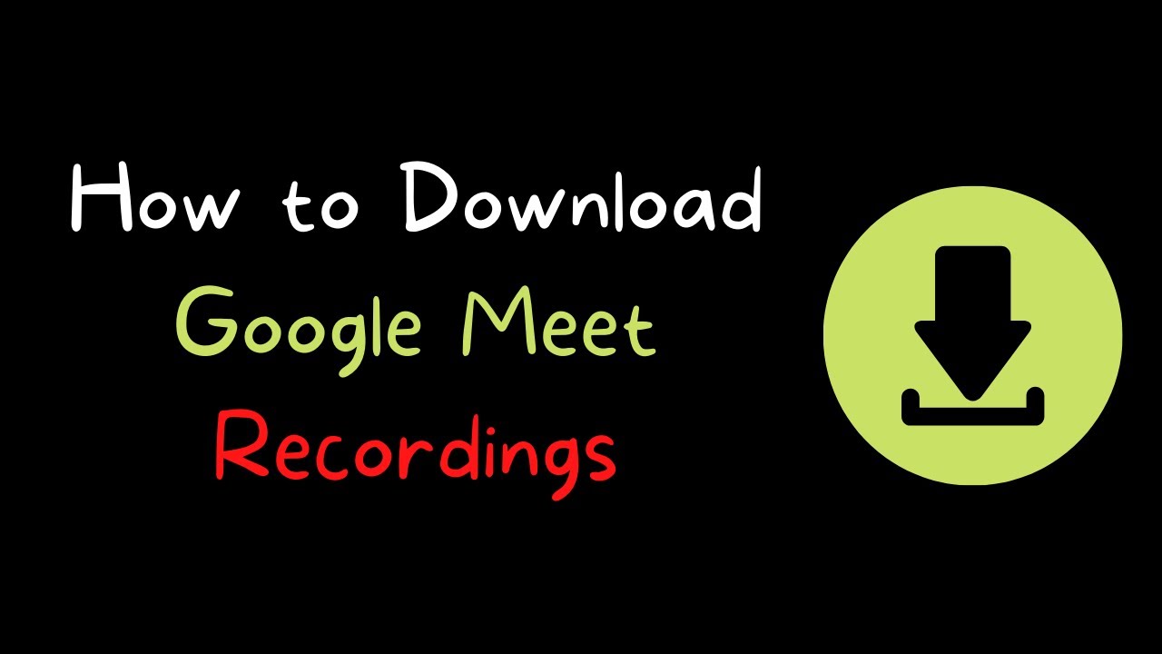 Как скачать запись видеозвонка Google Meet