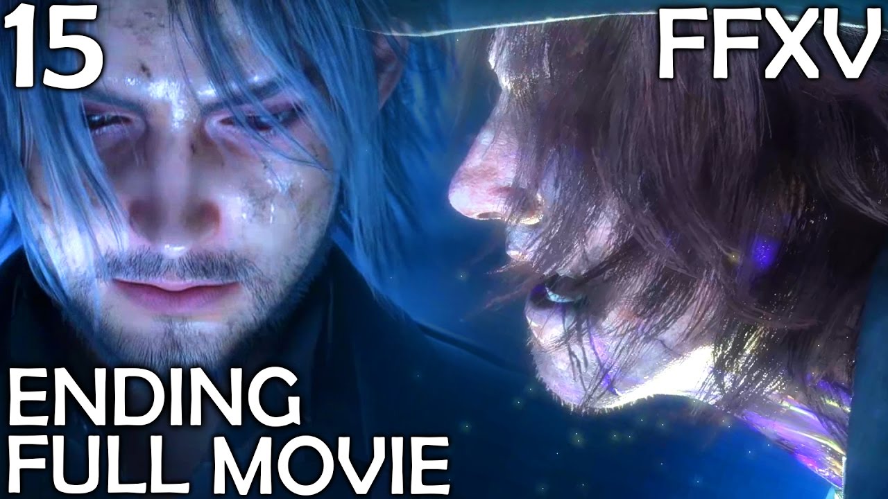 Final Fantasy XV PS4 Movie Version Part 15 - Noctis & Ardyn's Showdown (Ending & Credits)