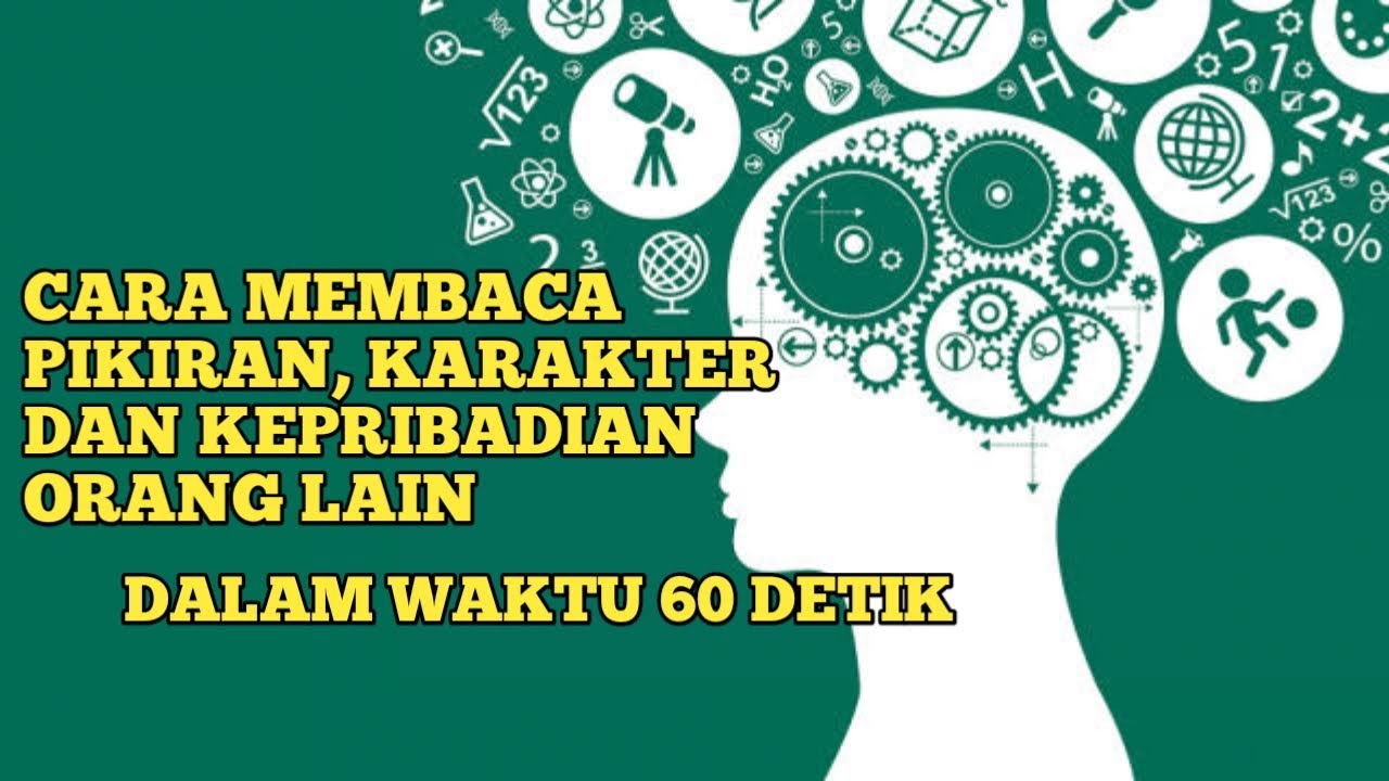 Cara membaca pikiran, karakter dan kepribadian orang lain dalam waktu 60 detik