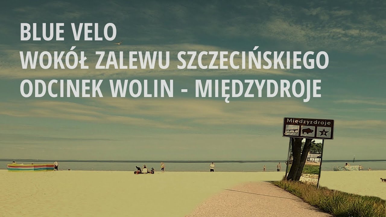 [R3 Blue Velo] Wolin - Międzyzdroje rowerem wokół Zalewu Szczecińskiego