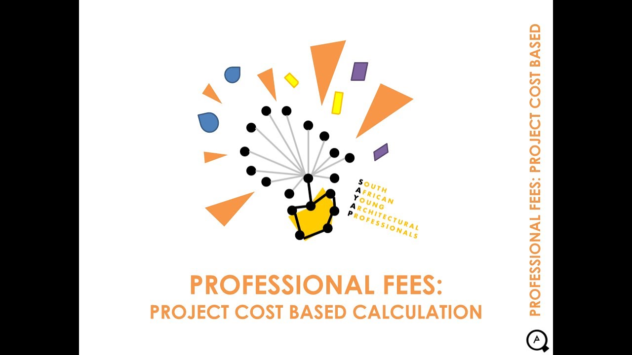5. PROFESSIONAL FEES - PROJECT COST BASED CALCULATIONS