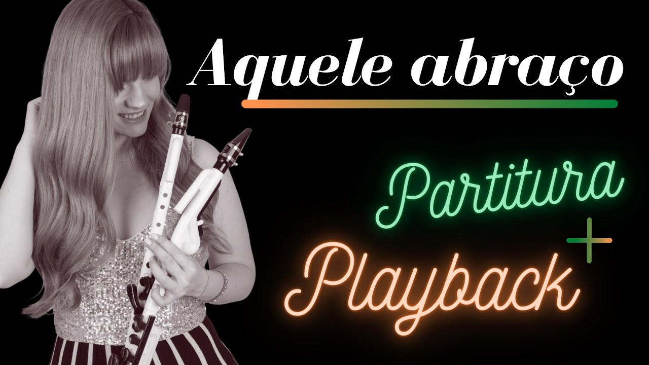 AQUELE ABRAÇO: playback + partitura // Por: Suelen Mondini