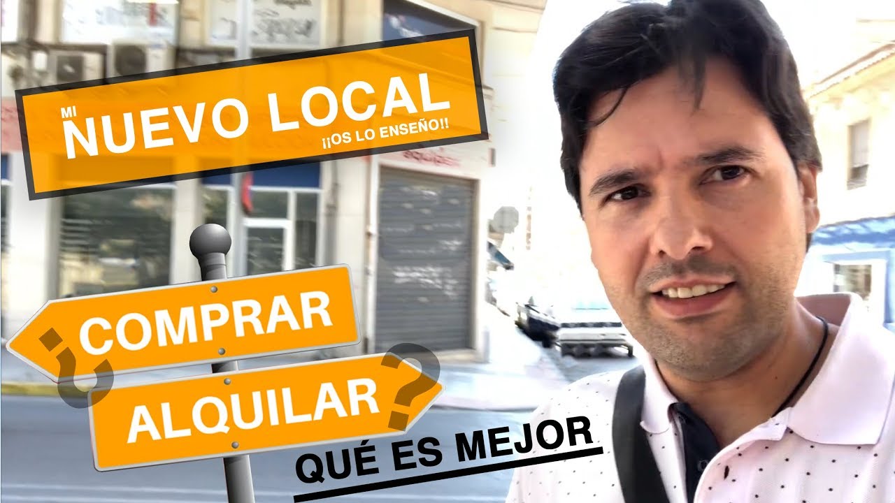 NUEVO LOCAL   COMPRAR O ALQUILAR