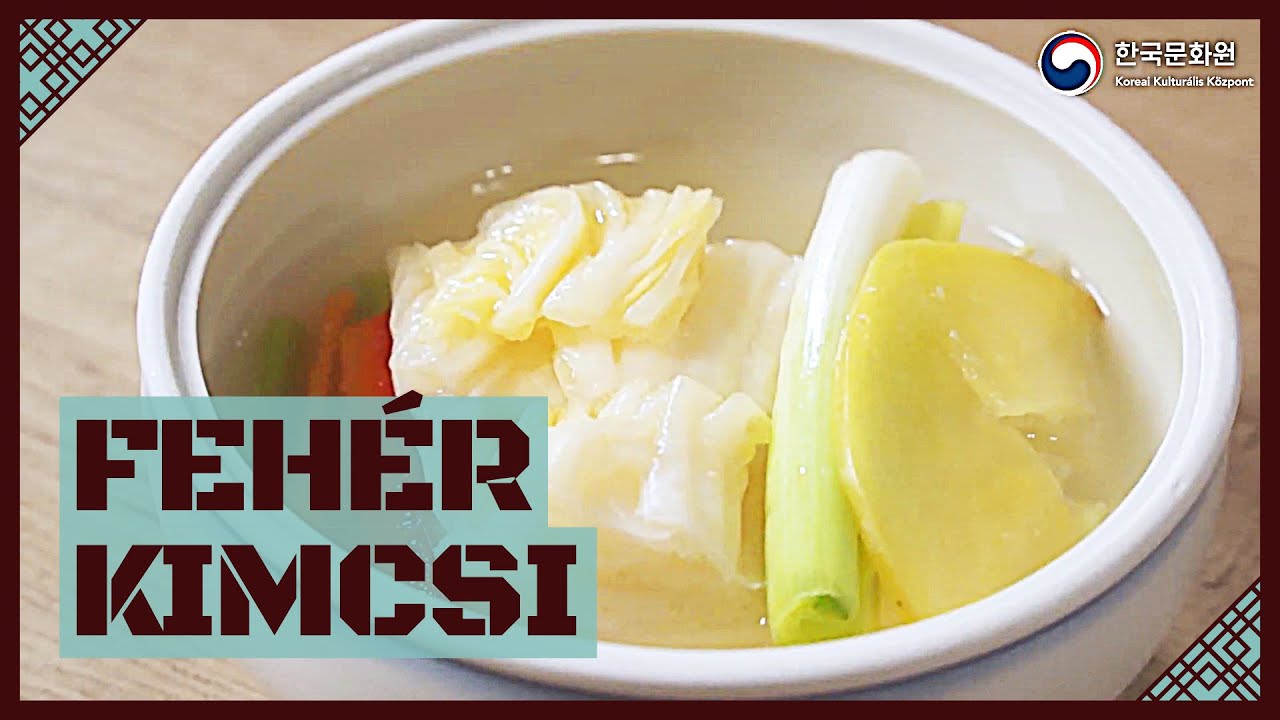 K-Food Academy Magyarország: így készül a fehér kimcsi (백김치)!