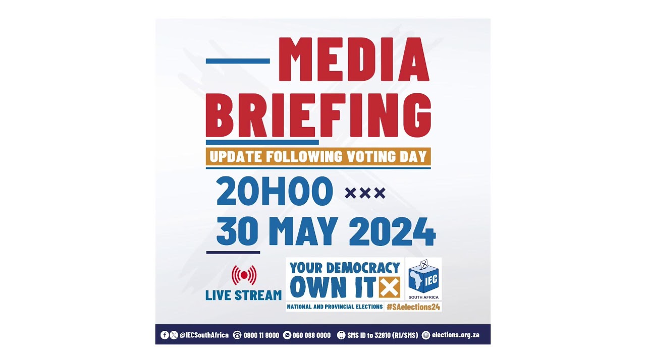 Media Briefing 2: 30 May 2024 - Update following voting day