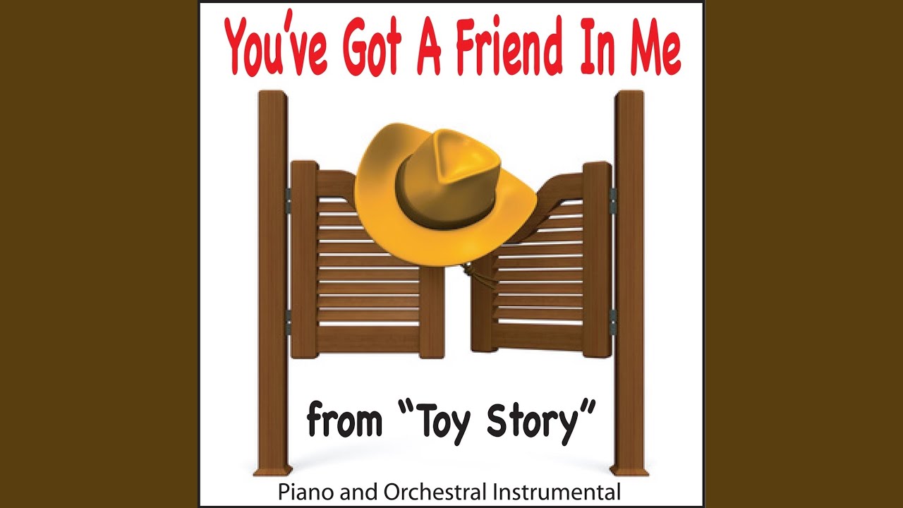 You've Got a Friend in Me (From 