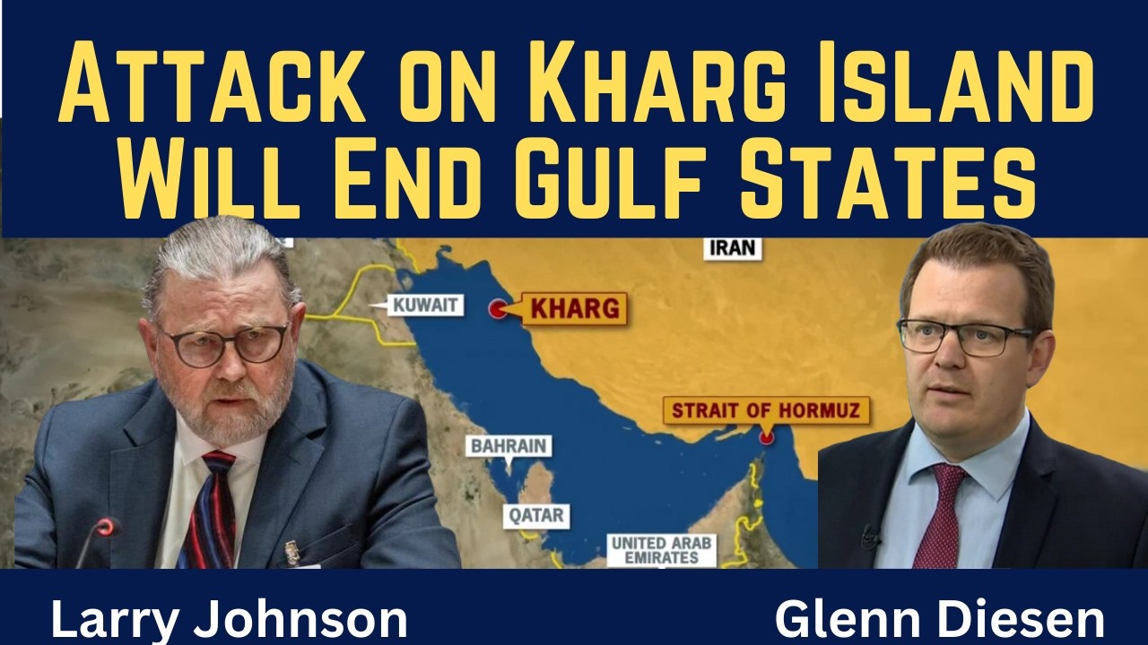 Larry Johnson: U.S. Attack on Kharg Island Will Destroy the Gulf States