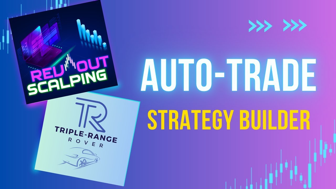 Automated Trading: Rev^Out Scalping & Triple-Range Rover using NinjaTrader 8's Strategy Builder