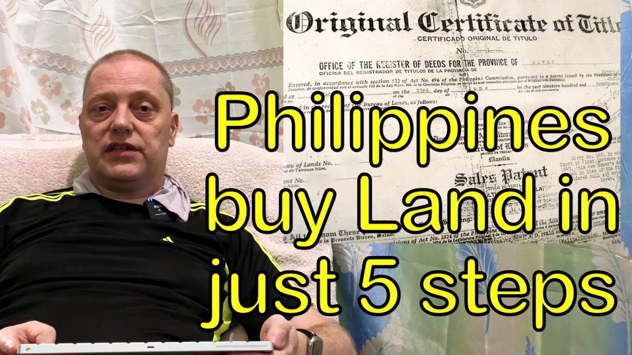There are just 5 steps to buying land in the philippines - I tell you how