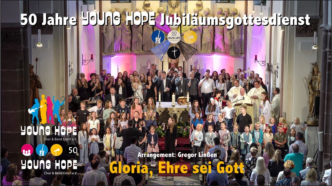 2023 50 Jahre YOUNG HOPE - Jubiläumsmesse Eitorf - 03 Gloria, Ehre sei Gott - (Gregor Linßen - Arr.)