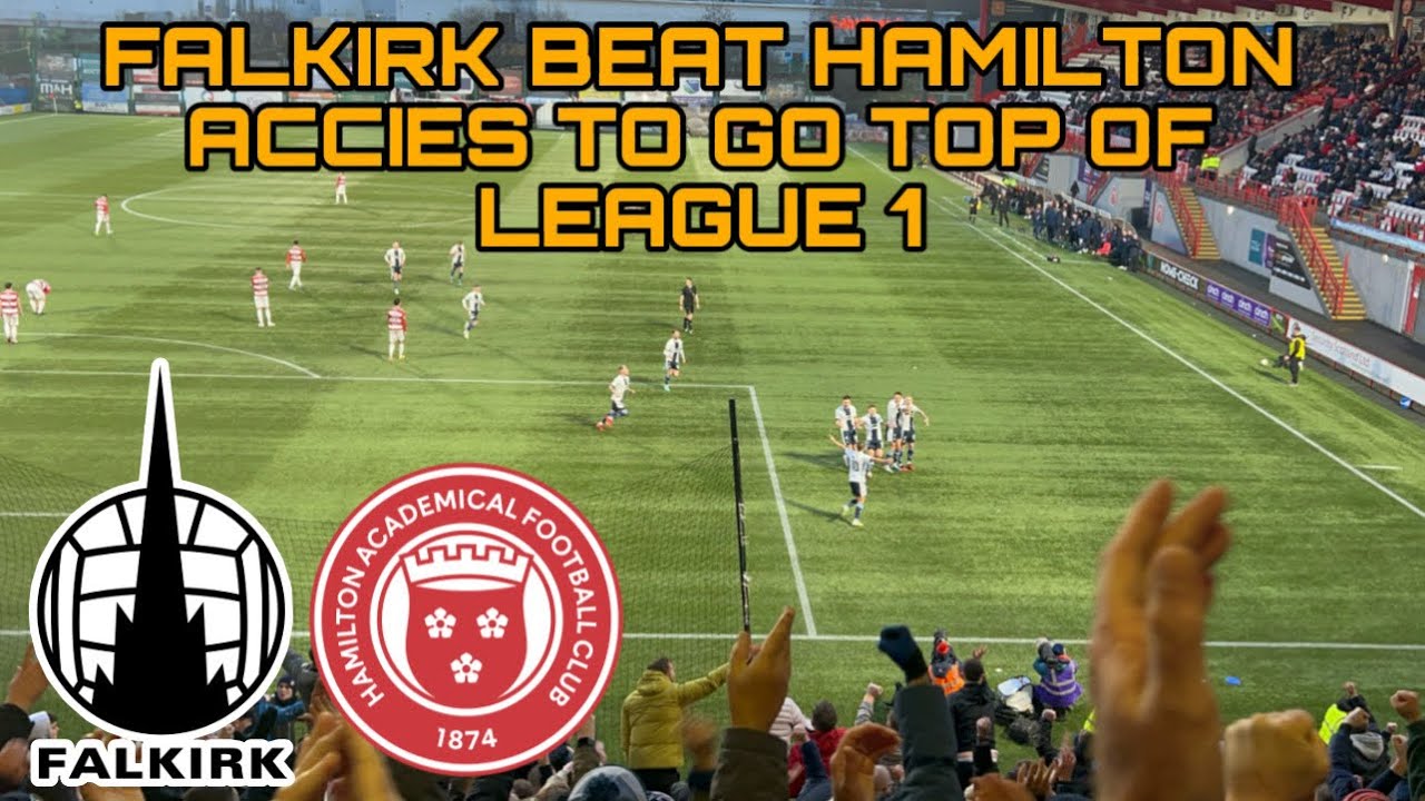 FALKIRK BEAT HAMILTON ACCIES TO GO TOP OF SCOTTISH LEAGUE ONE!!!! 👏