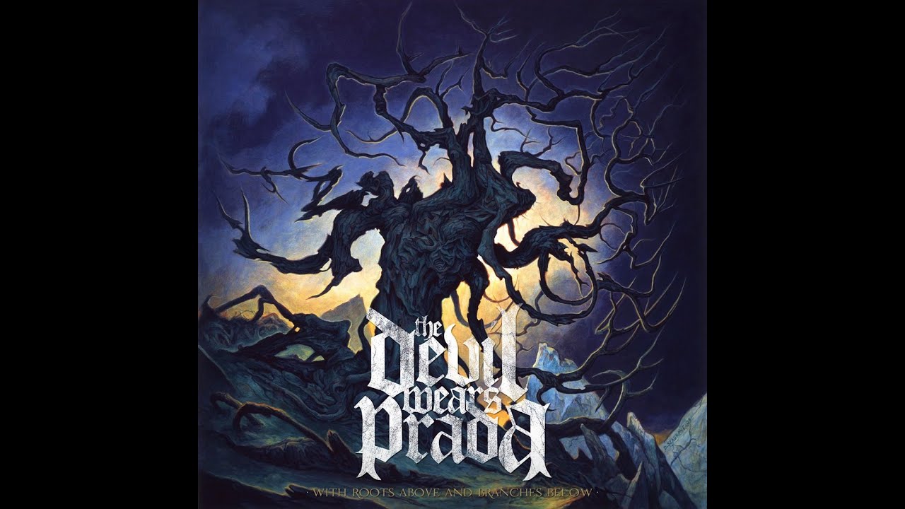 The Devil Wears Prada - With Roots Above Branches Below (Full Album 2009)