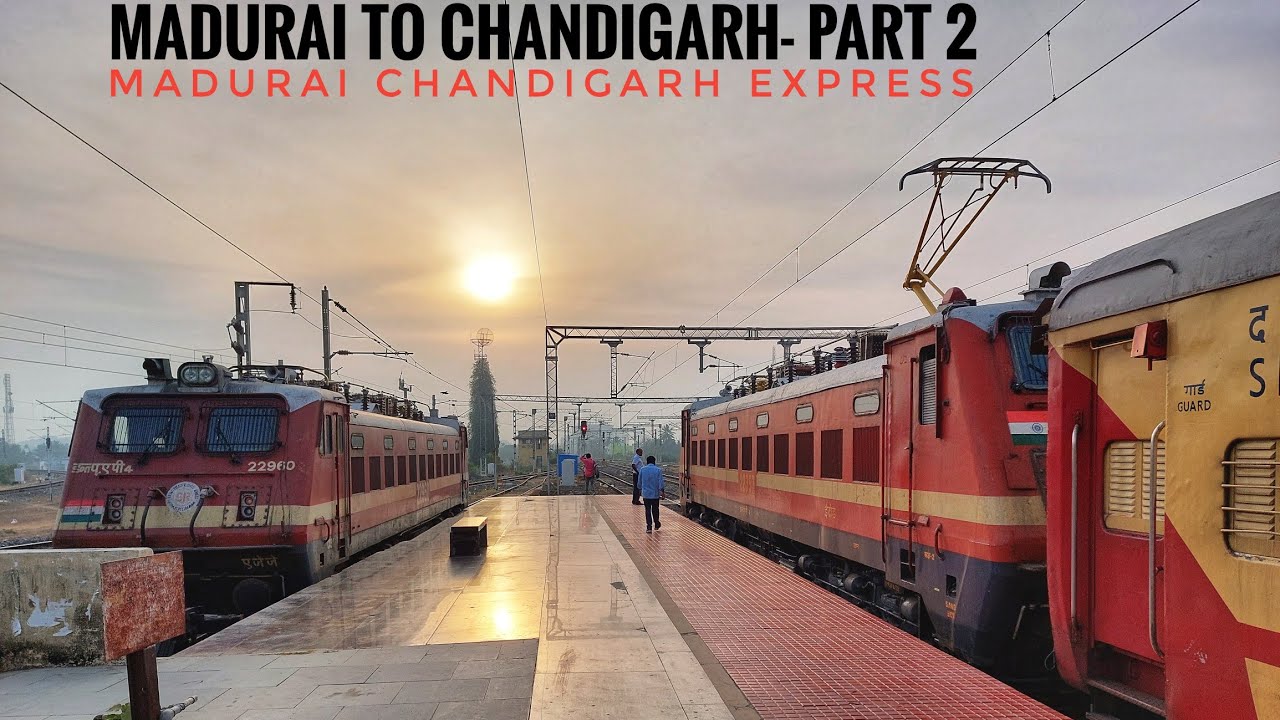 MADURAI to CHANDIGARH || Full Train Journey- PART 2 || Train No 12687- Madurai Chandigarh SF Express