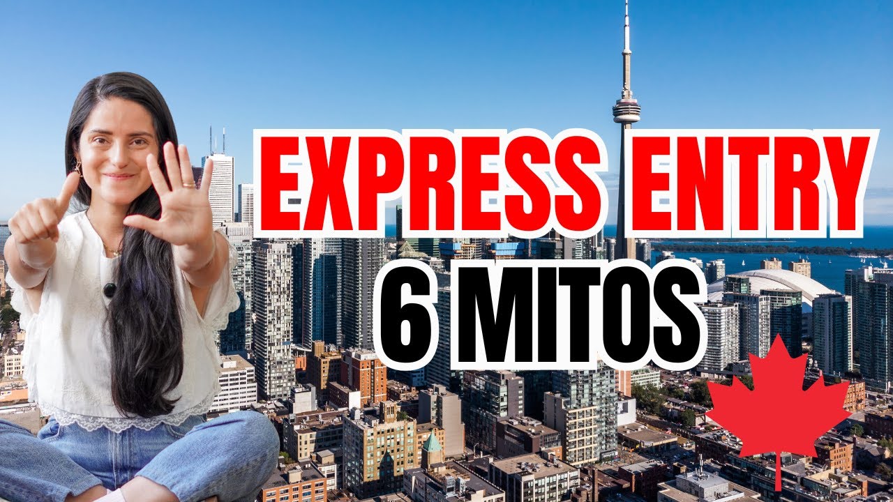 Mitos del Express Entry: Lo que tienes que saber l CANADÁ