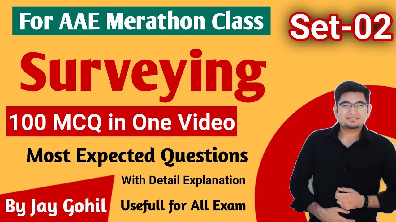 Set 2 | Surveying | 100 Most IMP MCQ Questions for Additional Assistant Engineer (AAE) | GSSSB |GPSC
