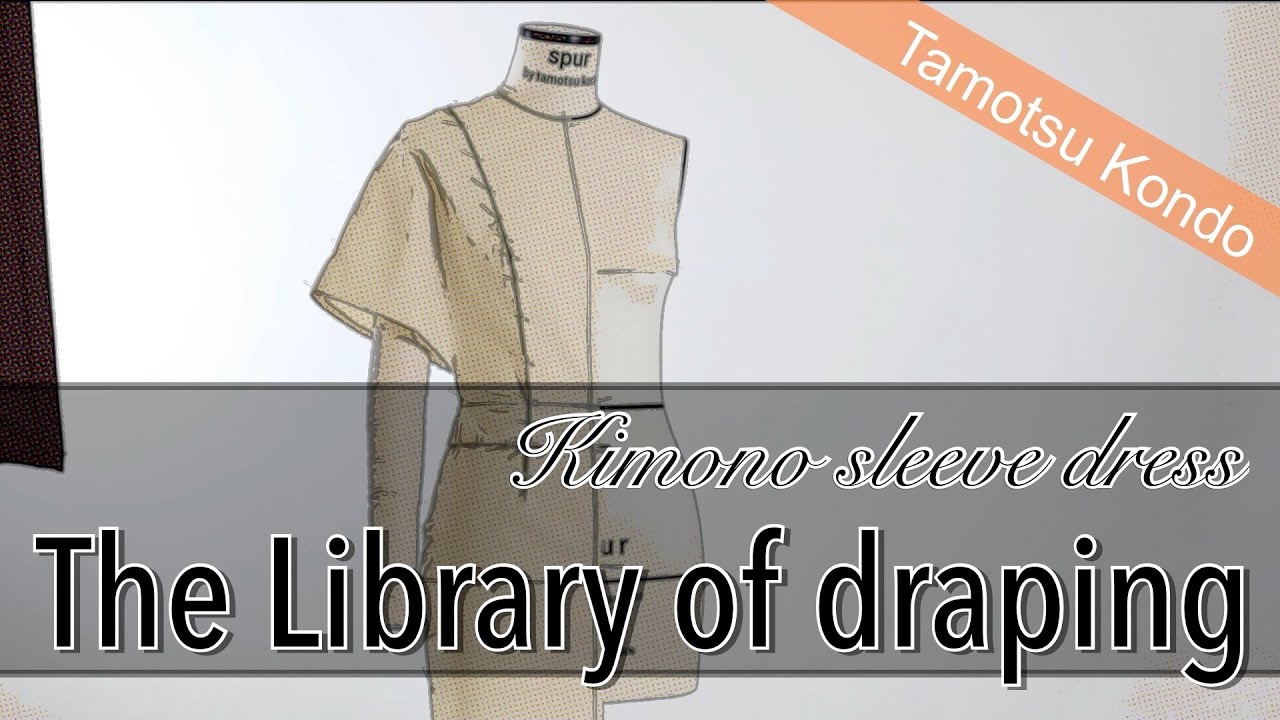 【Vol.18 The Library of Draping】Kimono sleeve dress, Tamotsu Kondo's draping archive, キモノ袖ワンピース