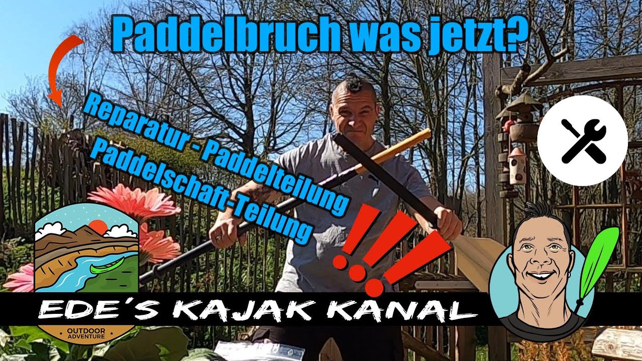 Paddelbruch was jetzt? Reparatur, Paddelteilung, Paddelschaft-Teilung