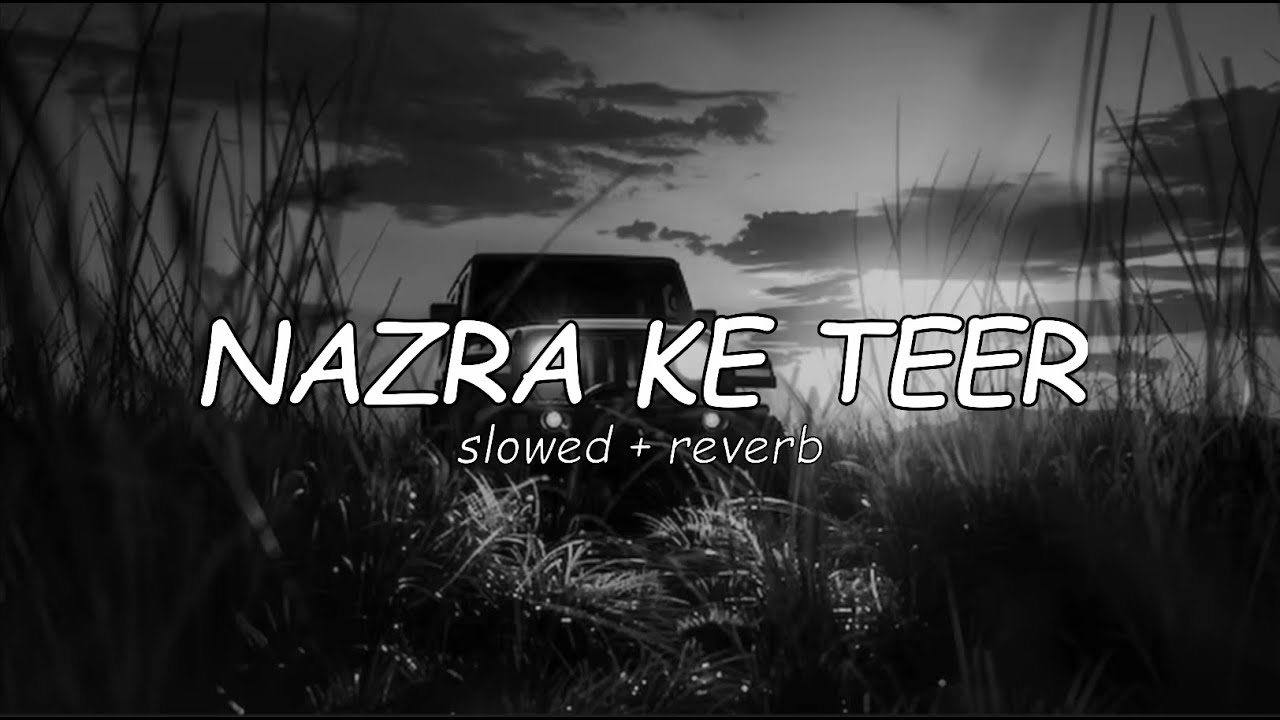 NAZRA KE TEER | slowed + reverb (lyrics) | THE DISASTERs music |#music #song #slowedandreverb#lyrics