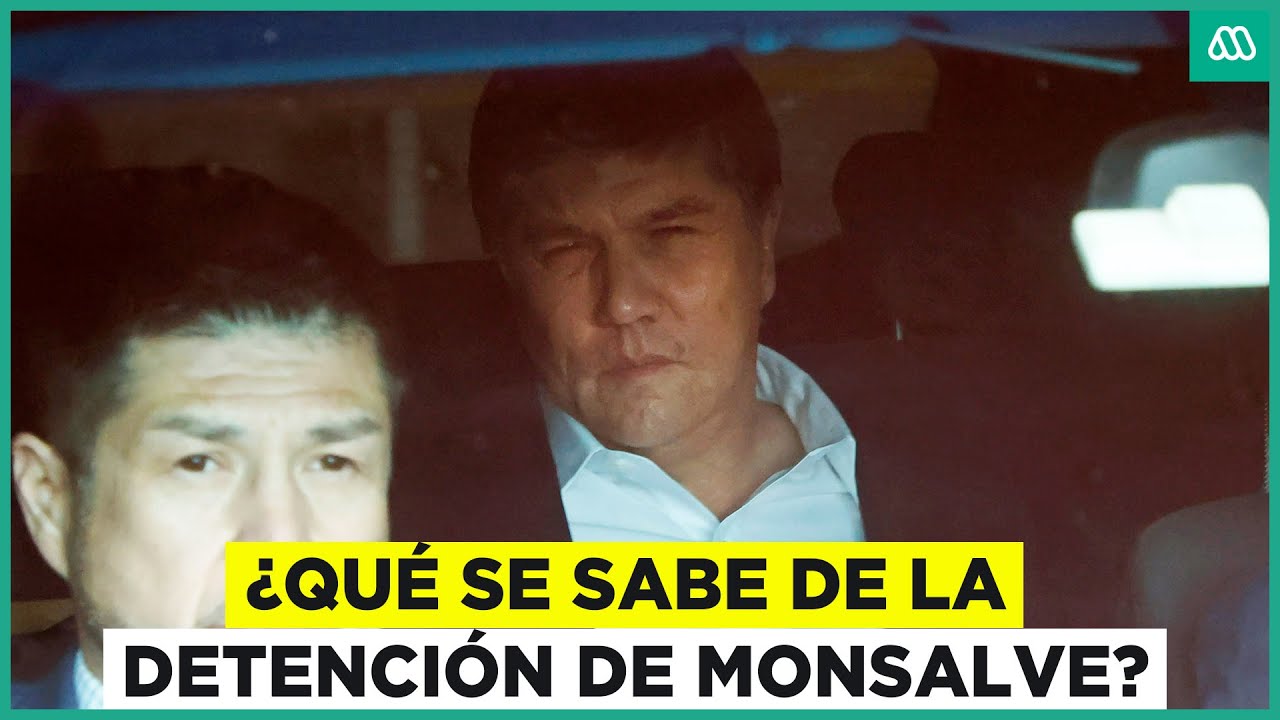 Manuel Monsalve detenido: ¿Qué se sabe de su procedimiento?