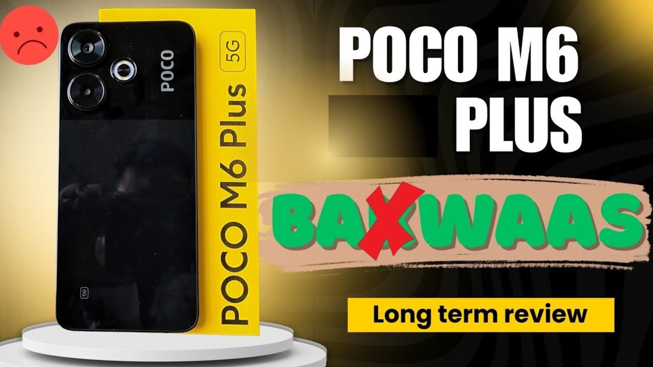 Poco M6 Plus 5G Unboxing & Long Term Review I Problems 😡