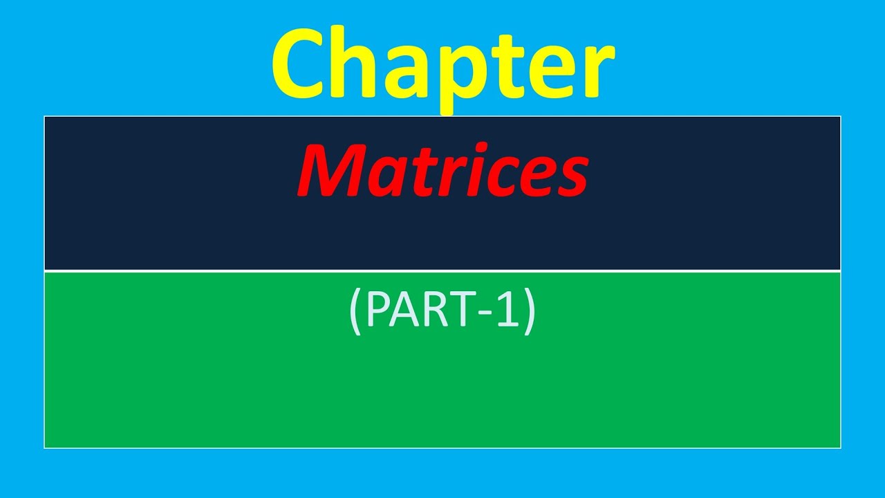 Revision of Matrix (Part 1)