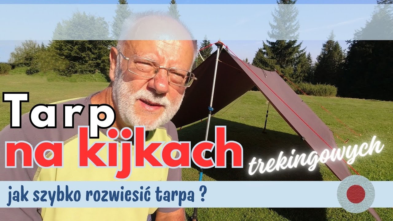 Jak szybko rozłożyć tarp na kijkach trekingowych