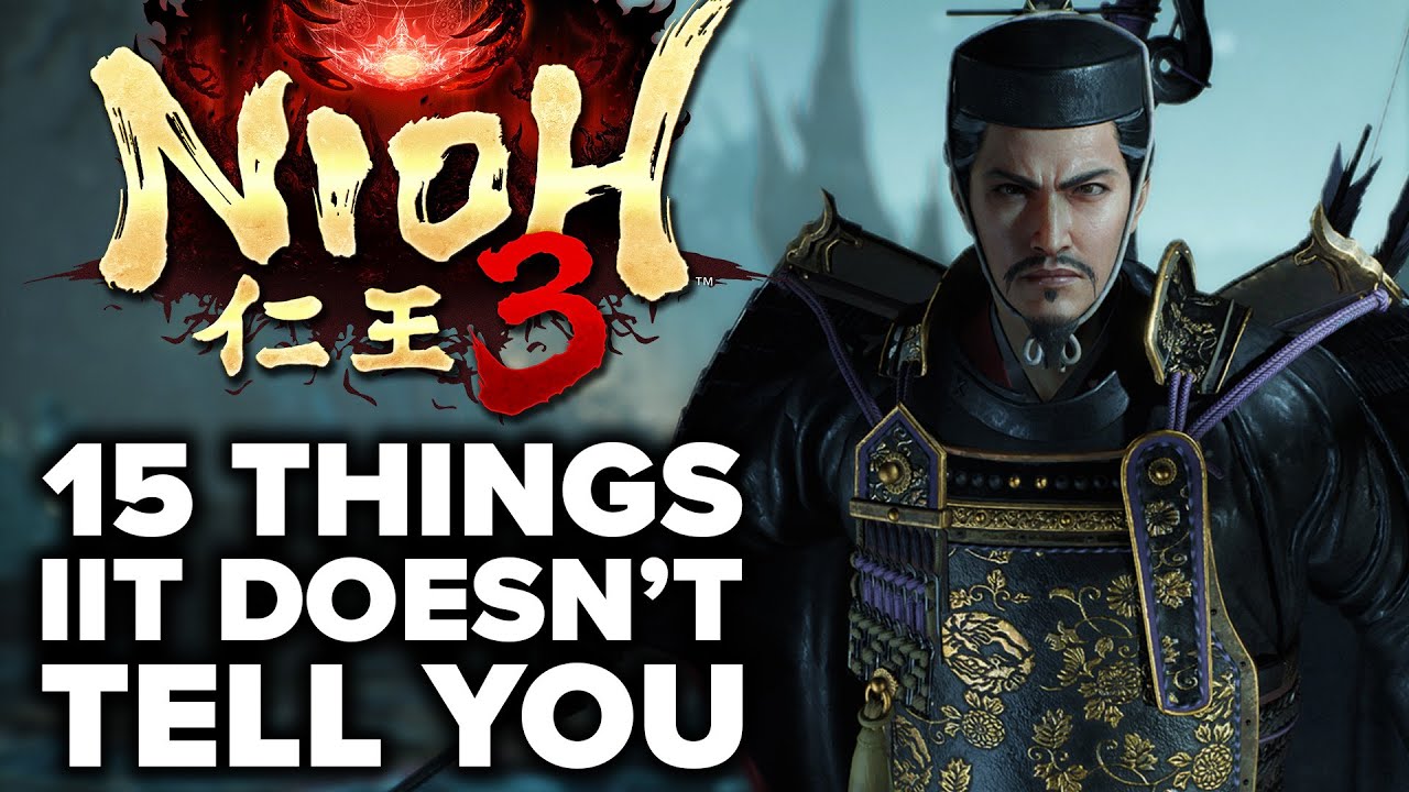Nioh 3 - 15 Things It DOESN'T Tell You