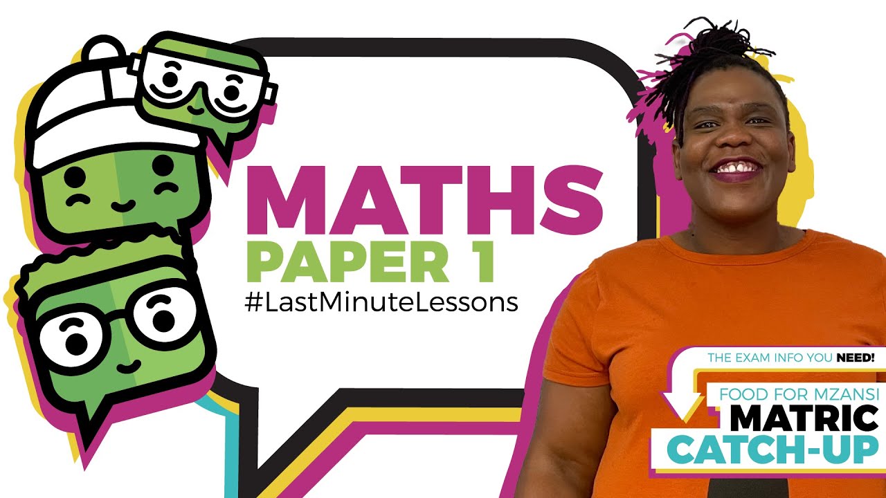 Mathematics Paper 1 | Matric Last Minute Lessons | AgriCareers: Powered By Food For Mzansi