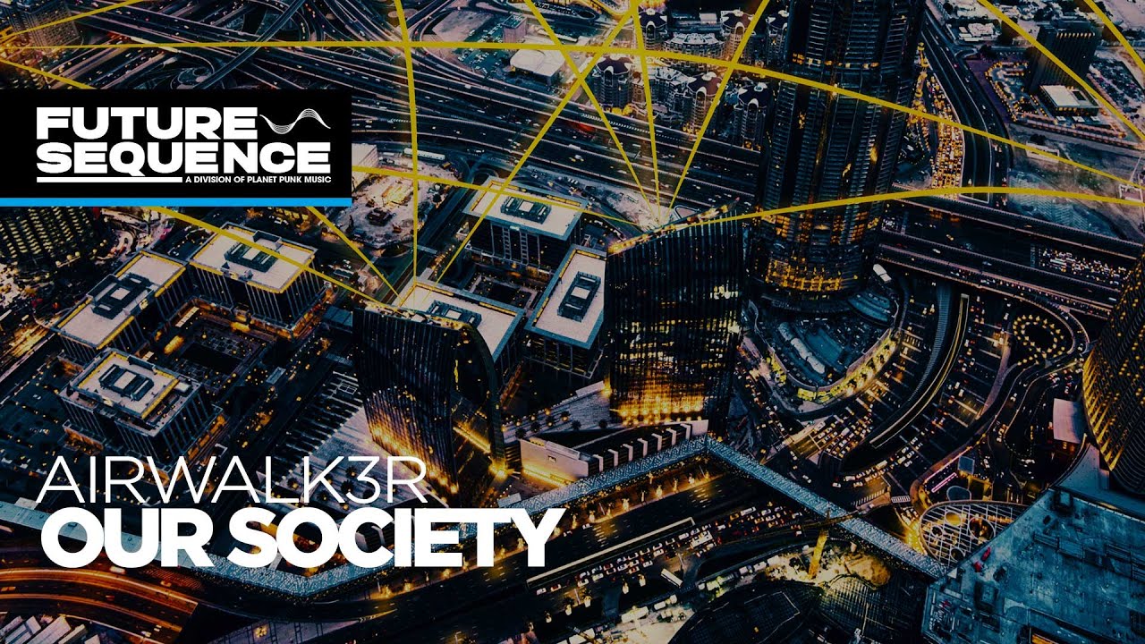 Airwalk3r &ndash; Our Society
