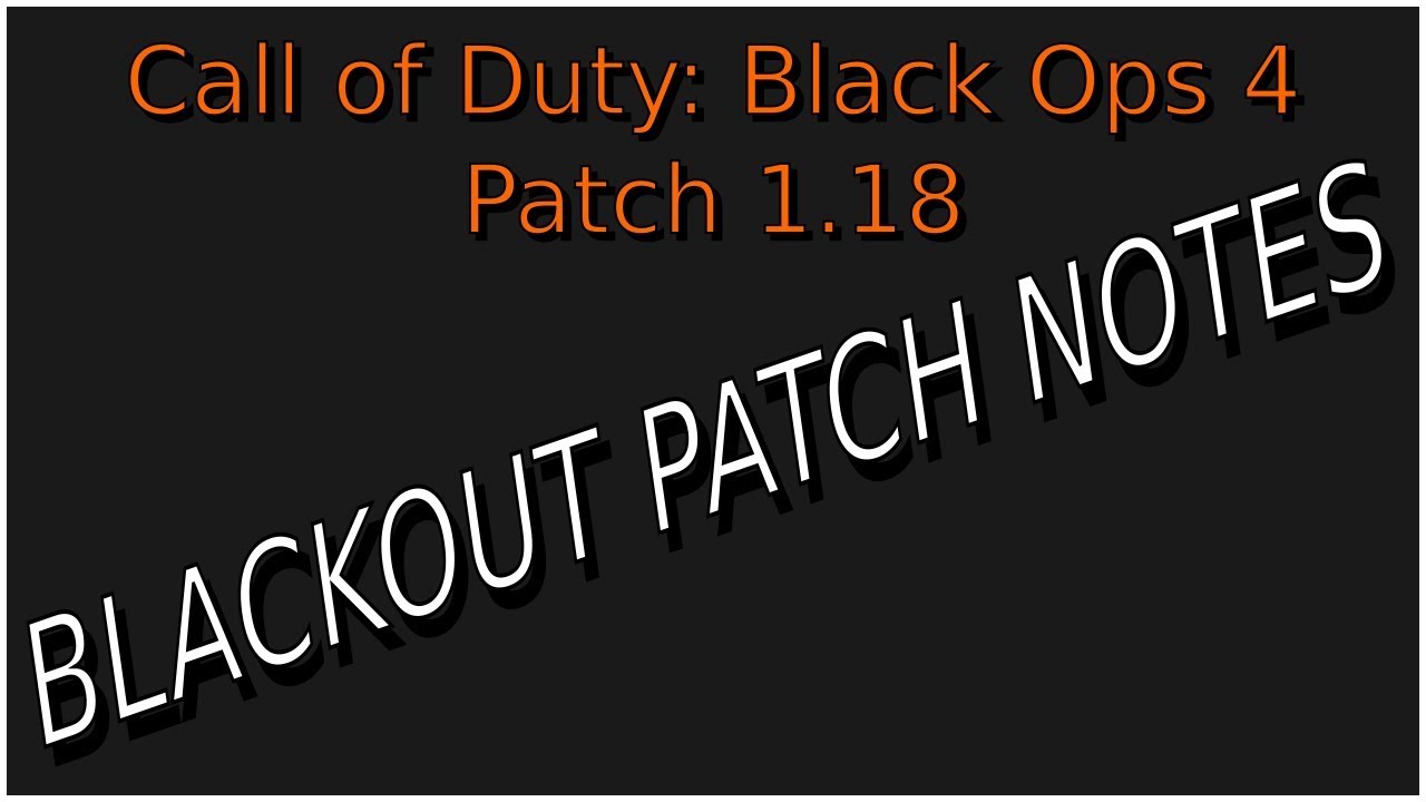 BO4 Patch 1.18 Reaction [Blackout Notes & Gameplay]