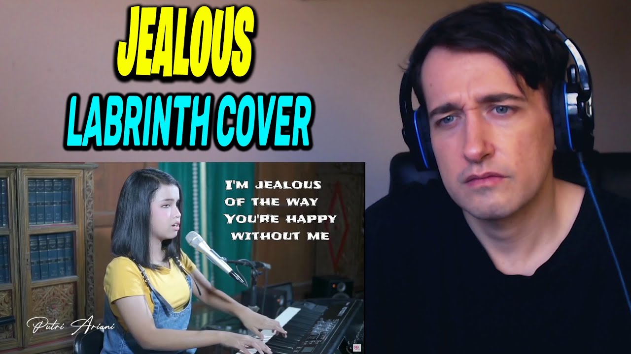 PUTRI MAKES YOU FEEL THE MUSIC! Labrinth - Jealous [lirik] Cover by Putri Ariani (FIRST REACTION!!)