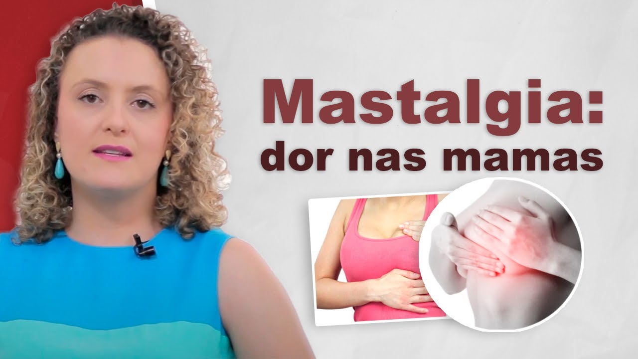 O Segredo para Acabar com a Dor nas Mamas para Sempre! Sem mastalgia.