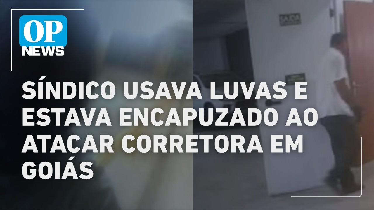 S&iacute;ndico que matou corretora em pr&eacute;dio usava luvas e estava encapuzado, revelam imagens | OP NEWS