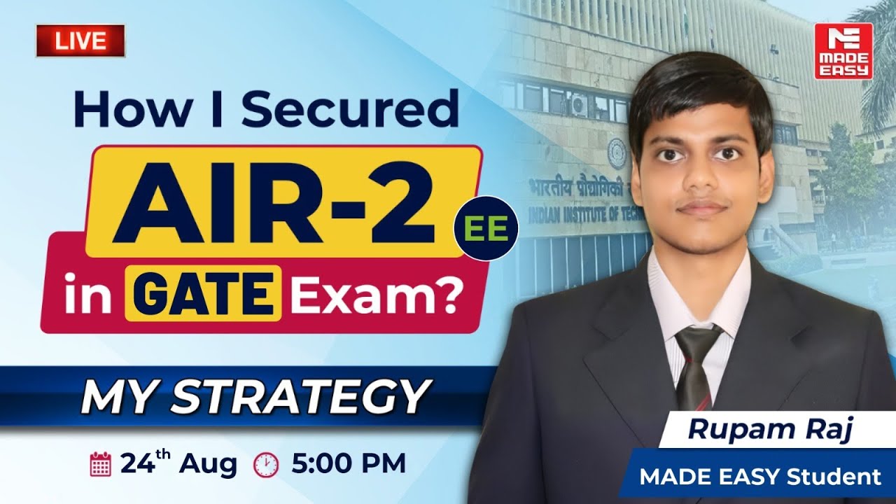 How I Secured AIR-2 in GATE EE | Rupam Raj&rsquo;s Success Strategy | GATE Topper&rsquo;s Tips & Guide!