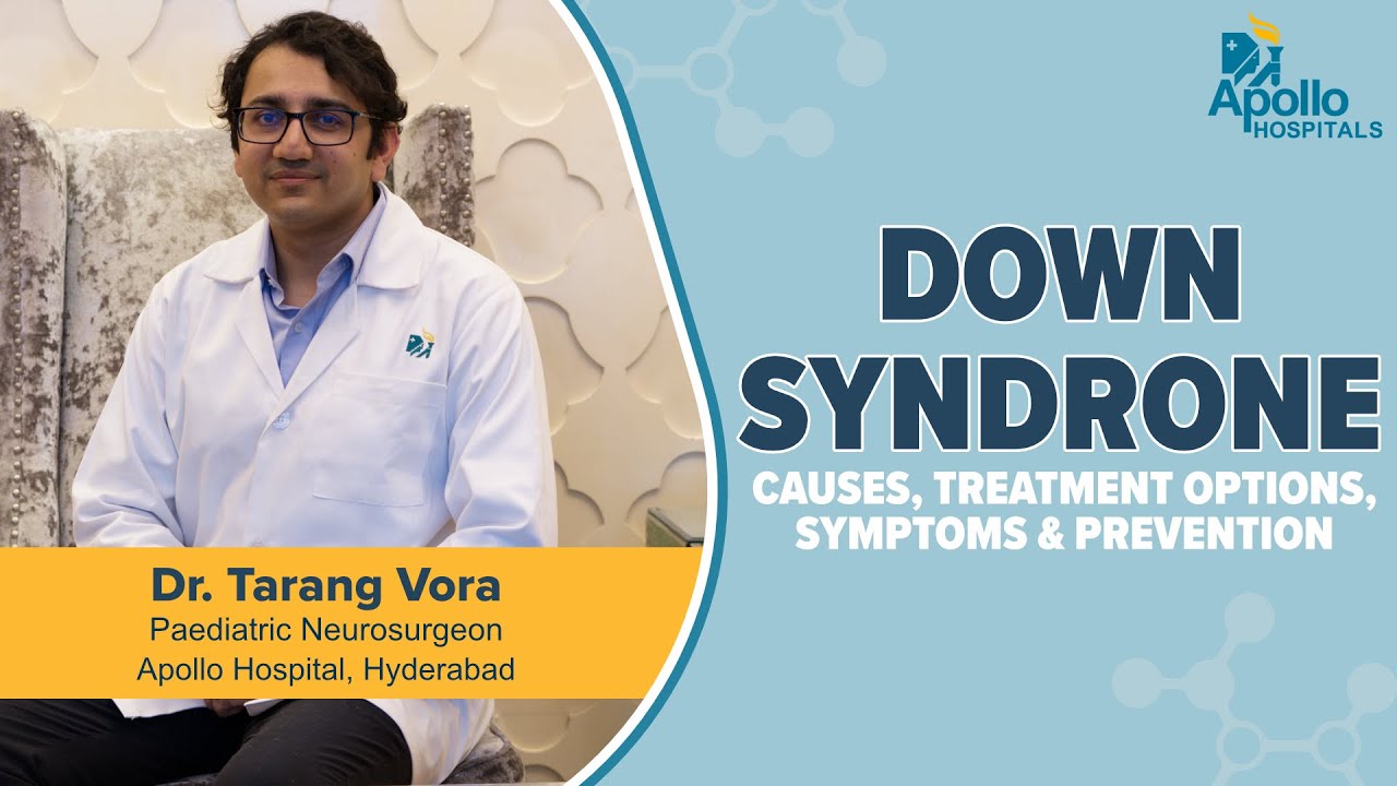 Apollo Hospitals | Myths and Facts Down Syndrome | Dr. Tarang K Vora