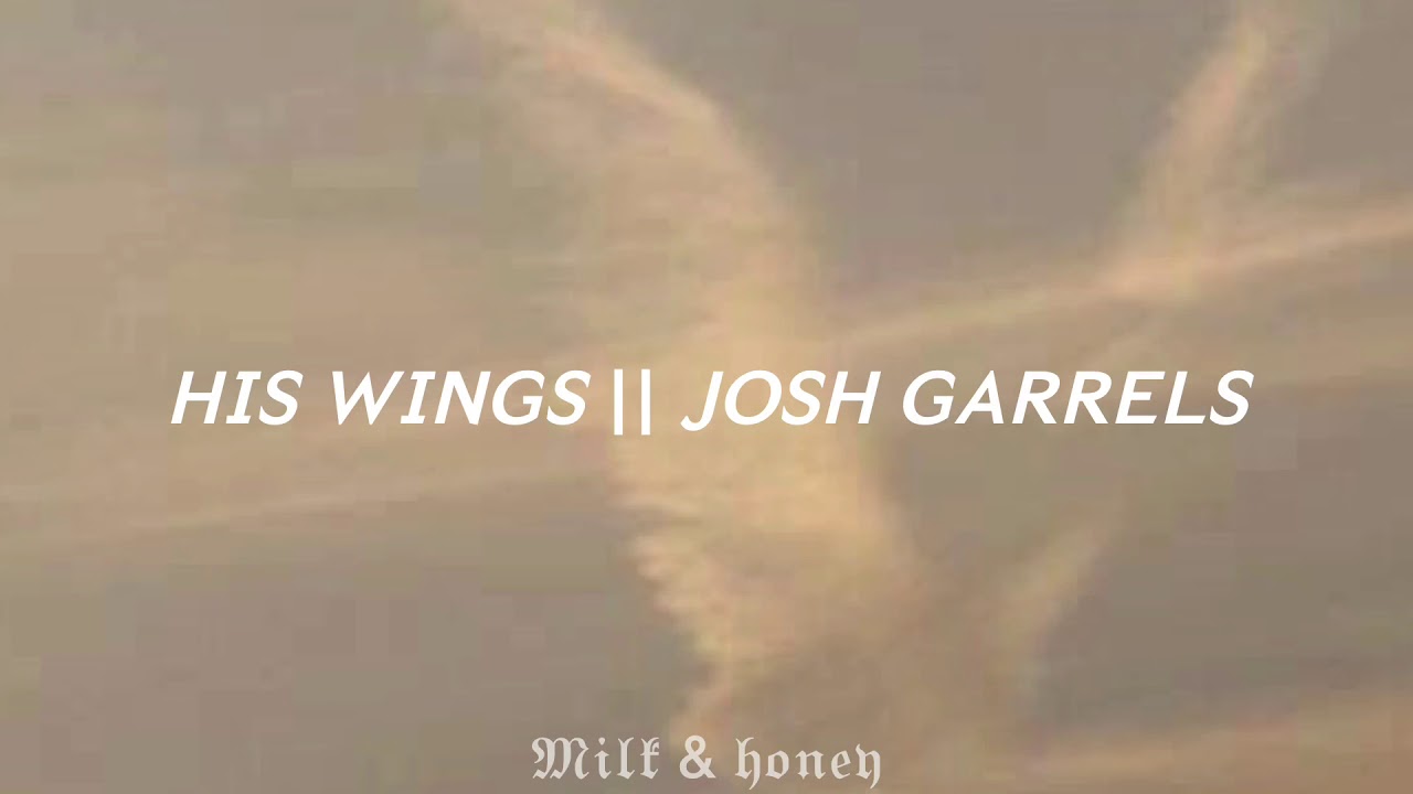 His Wings [ Sub Esp ] || Josh Garrels || #christianmusic #God #wings #joshgarrels